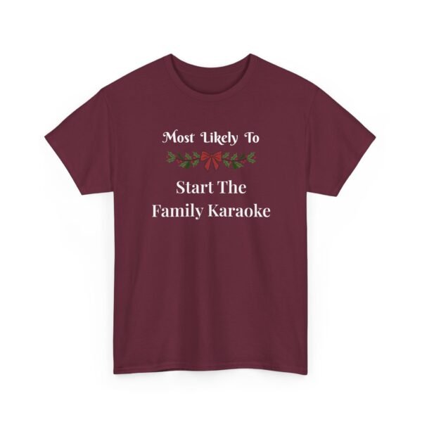 Unisex t-shirt from Twisted Angell with the sarcastic phrase “Most Likely to Start the Family Karaoke” printed on the front.