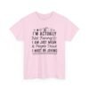 Unisex t-shirt from Twisted Angell with the sarcastic phrase “I'm Actually Not Funny, I Am Just Mean & People Think I Must Be Joking” printed on the front.