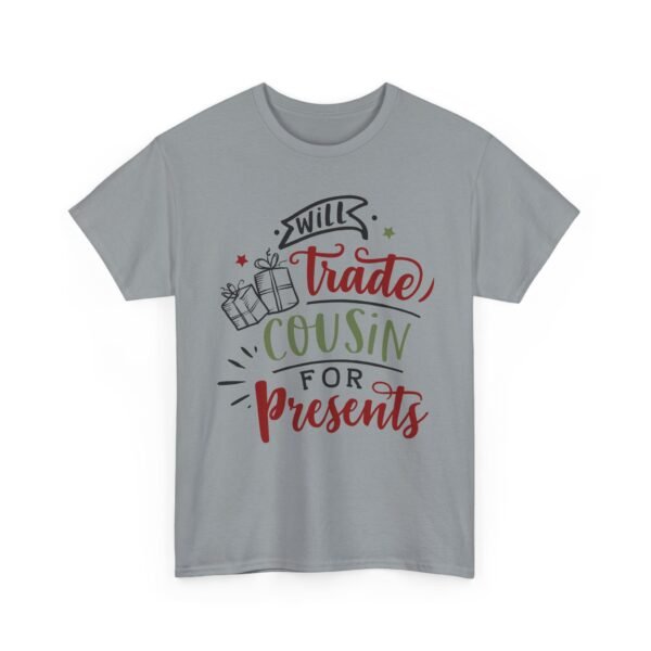 Unisex t-shirt from Twisted Angell with the sarcastic phrase “Will Trade Cousin for Presents” printed on the front.