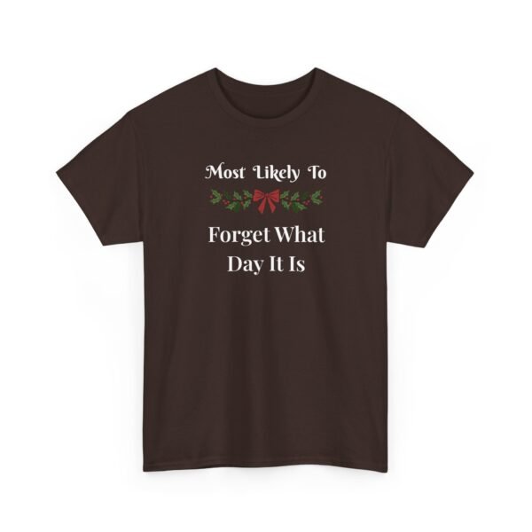 Unisex t-shirt from Twisted Angell with the sarcastic phrase “Most Likely To Forget What Day It Is” printed on the front.