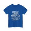 Unisex t-shirt from Twisted Angell with the sarcastic phrase “I'm Not Always Annoyed, Sometimes I'm Asleep” printed on the front.