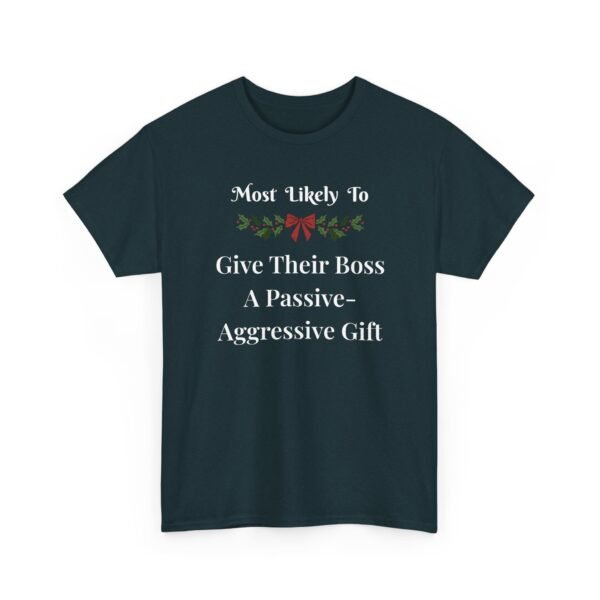 Unisex t-shirt from Twisted Angell with the sarcastic phrase “Most Likely To Give Their Boss A Passive-Aggressive Gift” printed on the front.
