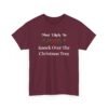Unisex t-shirt from Twisted Angell with the sarcastic phrase “Most Likely To Knock Over The Christmas Tree” printed on the front.