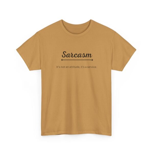 Unisex t-shirt from Twisted Angell with the sarcastic phrase “Sarcasm, It's Not An Attitude, It's A Service” printed on the front.