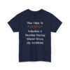 Unisex t-shirt from Twisted Angell with the sarcastic phrase “Most Likely To Schedule A Meeting During Winter Break (By Accident)” printed on the front.