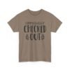 Unisex t-shirt from Twisted Angell with the sarcastic phrase “Officially Checked Out” printed on the front.