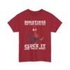 Unisex t-shirt from Twisted Angell with the sarcastic phrase “Sometimes You Just Gotta Say Cluck It And Walk Away” printed on the front.