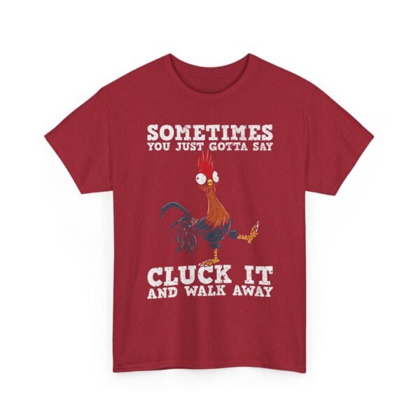 Unisex t-shirt from Twisted Angell with the sarcastic phrase “Sometimes You Just Gotta Say Cluck It And Walk Away” printed on the front.