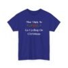 Unisex t-shirt from Twisted Angell with the sarcastic phrase “Most Likely To Go Cycling On Christmas” printed on the front.