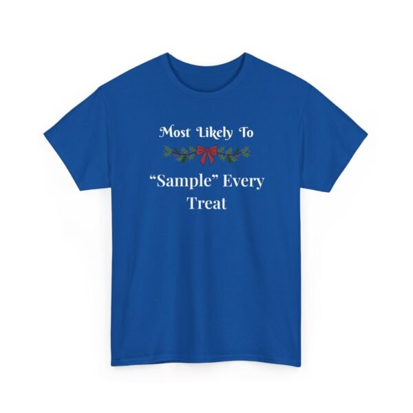 Unisex t-shirt from Twisted Angell with the sarcastic phrase “Most Likely To "Sample" Every Treat” printed on the front.