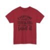 Unisex t-shirt from Twisted Angell with the sarcastic phrase “Everyone Was Thinking It, I Just Said It” printed on the front.
