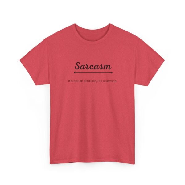 Unisex t-shirt from Twisted Angell with the sarcastic phrase “Sarcasm, It's Not An Attitude, It's A Service” printed on the front.