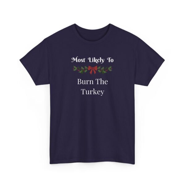Unisex t-shirt from Twisted Angell with the sarcastic phrase “Most Likely To Burn The Turkey” printed on the front.