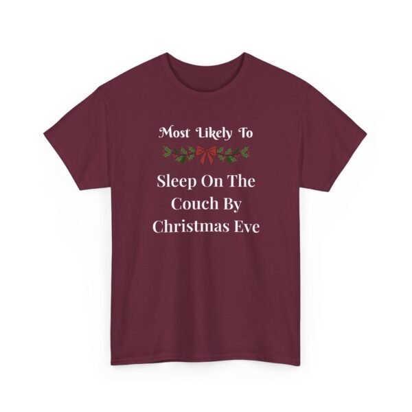 Unisex t-shirt from Twisted Angell with the sarcastic phrase “Most Likely To Sleep On The Couch By Christmas Eve” printed on the front.