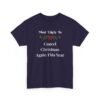 Unisex t-shirt from Twisted Angell with the sarcastic phrase “Most Likely To Cancel Christmas Again This Year” printed on the front.