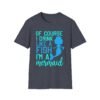 Unisex t-shirt from Twisted Angell with the sarcastic phrase “Of Course I drink like a Fish, I'm a Mermaid” printed on the front.