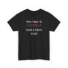 Unisex t-shirt from Twisted Angell with the sarcastic phrase “Most Likely To Start A Silent Feud” printed on the front.