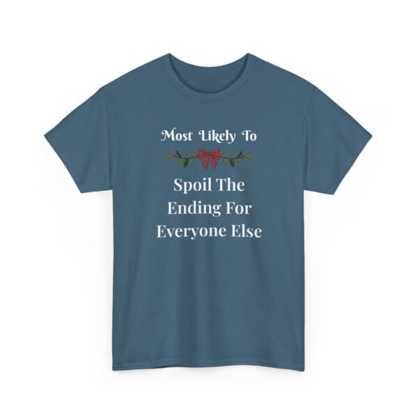 Unisex t-shirt from Twisted Angell with the sarcastic phrase “Most Likely To Spoil The Ending For Everyone Else” printed on the front.
