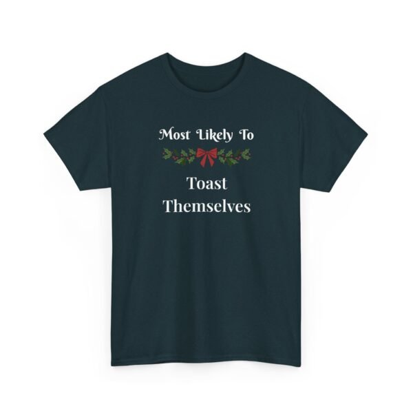 Unisex t-shirt from Twisted Angell with the sarcastic phrase “Most Likely To Toast Themselves” printed on the front.