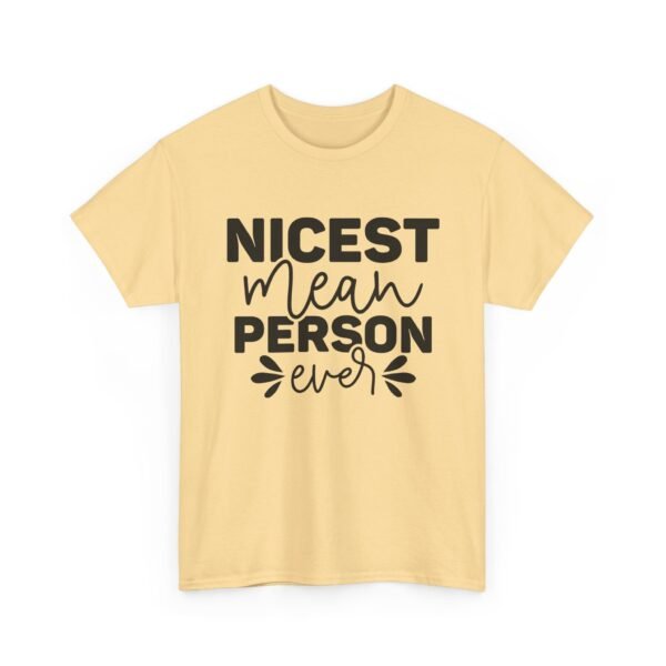 Unisex t-shirt from Twisted Angell with the sarcastic phrase “Nicest Mean Person Ever” printed on the front.