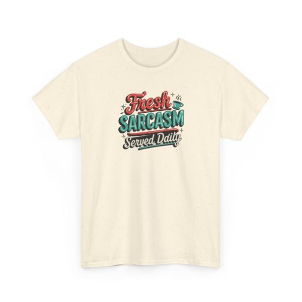 18118604598083138436_2048-1.jpeg Unisex t-shirt from Twisted Angell with the sarcastic phrase “Fresh Sarcasm Served Daily” printed on the front.