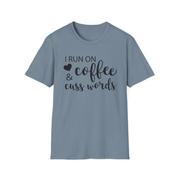 Unisex t-shirt from Twisted Angell with the sarcastic phrase “I Run on Coffee and Cuss Words” printed on the front.