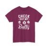 Unisex t-shirt from Twisted Angell with the sarcastic phrase “Check Out My Balls” printed on the front.