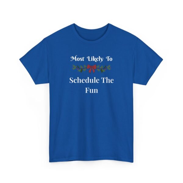 Unisex t-shirt from Twisted Angell with the sarcastic phrase “Most Likely To Schedule The Fun” printed on the front.