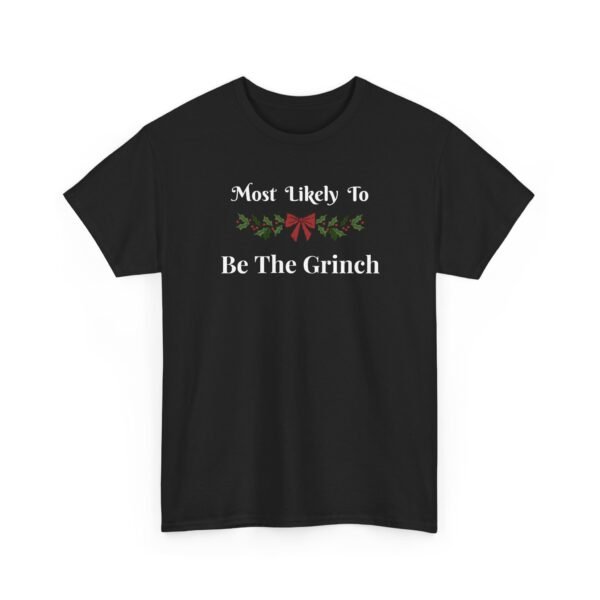 Unisex t-shirt from Twisted Angell with the sarcastic phrase “Most Likely To Be The Grinch” printed on the front.