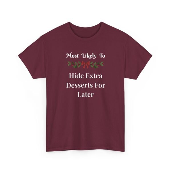 Unisex t-shirt from Twisted Angell with the sarcastic phrase “Most Likely To Hide Extra Desserts For Later” printed on the front.