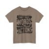 Unisex t-shirt from Twisted Angell with the sarcastic phrase “I Don't Trust Words Only Trust Actions” printed on the front.