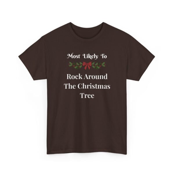 18303492776799604930_2048.jpeg Unisex t-shirt from Twisted Angell with the sarcastic phrase “Most Likely To Rock Around The Christmas Tree” printed on the front.