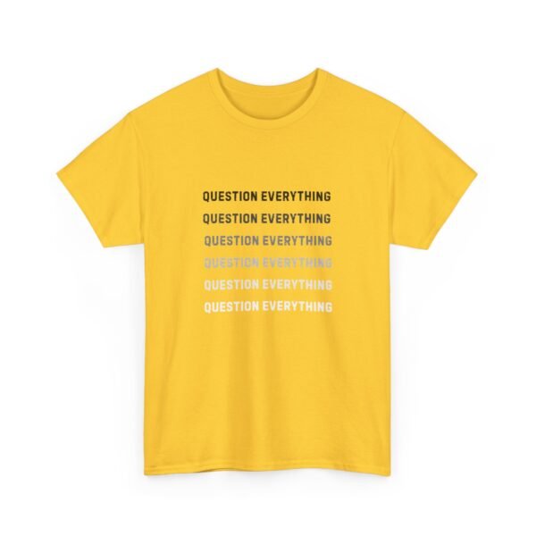 18309554658402286110_2048-1.jpeg Unisex t-shirt from Twisted Angell with the sarcastic phrase “Question Everything” printed on the front.