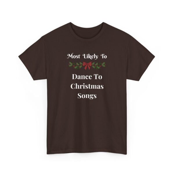 Unisex t-shirt from Twisted Angell with the sarcastic phrase “Most Likely To Dance To Christmas Songs” printed on the front.