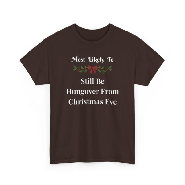 Unisex t-shirt from Twisted Angell with the sarcastic phrase “Most Likely To Still Be Hungover From Christmas Eve” printed on the front.