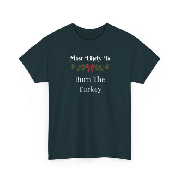 Unisex t-shirt from Twisted Angell with the sarcastic phrase “Most Likely To Burn The Turkey” printed on the front.