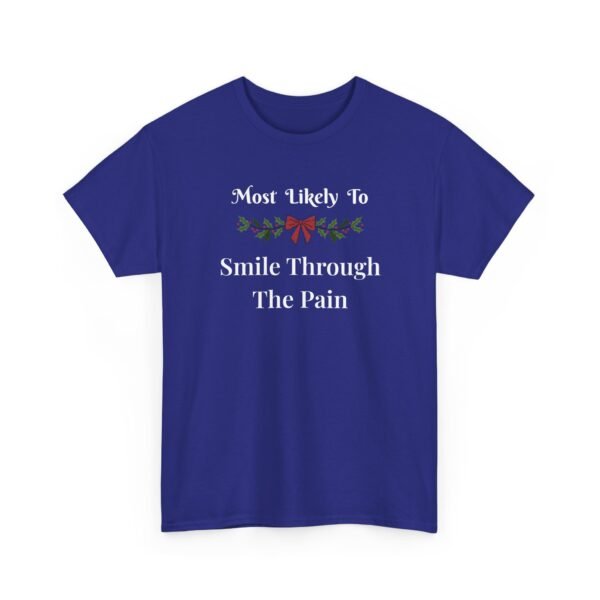 Unisex t-shirt from Twisted Angell with the sarcastic phrase “Most Likely To Smile Through The Pain” printed on the front.