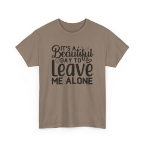 Unisex t-shirt from Twisted Angell with the sarcastic phrase “It's A Beautiful Day To Leave Me Alone” printed on the front.