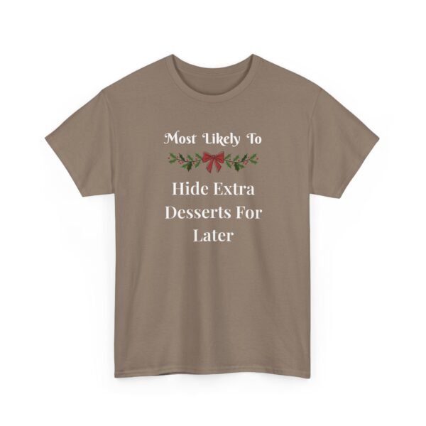 Unisex t-shirt from Twisted Angell with the sarcastic phrase “Most Likely To Hide Extra Desserts For Later” printed on the front.