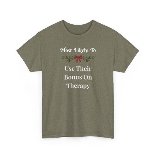 Unisex t-shirt from Twisted Angell with the sarcastic phrase “Most Likely To Use Their Bonus On Therapy” printed on the front.