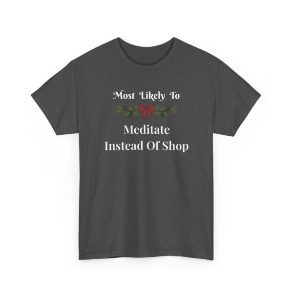 Unisex t-shirt from Twisted Angell with the sarcastic phrase “Most Likely To Meditate Instead Of Shop” printed on the front.