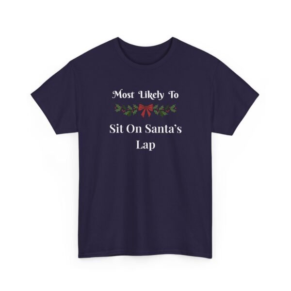 Unisex t-shirt from Twisted Angell with the sarcastic phrase “Most Likely To Sit On Santa's Lap” printed on the front.