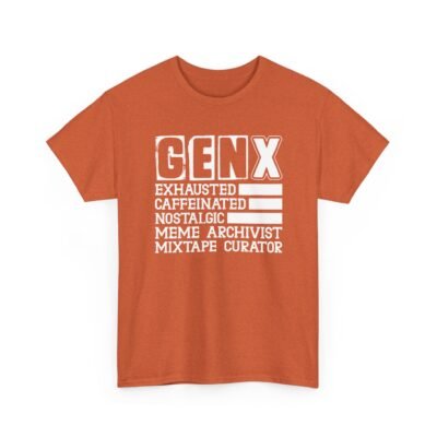198003595781227126_2048.jpeg Unisex t-shirt from Twisted Angell with the sarcastic phrase “Gen X: Exhausted, Caffeinated, Nostalgic, Meme Archivist, Mixtape Curator” printed on the front.