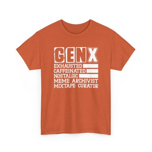 Unisex t-shirt from Twisted Angell with the sarcastic phrase “Gen X: Exhausted, Caffeinated, Nostalgic, Meme Archivist, Mixtape Curator” printed on the front.