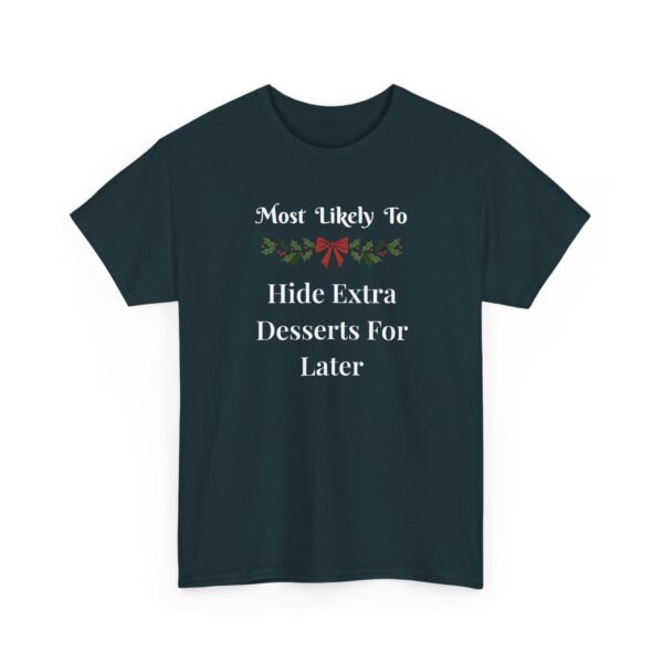 Unisex t-shirt from Twisted Angell with the sarcastic phrase “Most Likely To Hide Extra Desserts For Later” printed on the front.