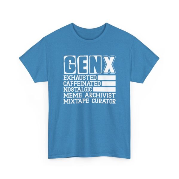 Unisex t-shirt from Twisted Angell with the sarcastic phrase “Gen X: Exhausted, Caffeinated, Nostalgic, Meme Archivist, Mixtape Curator” printed on the front.