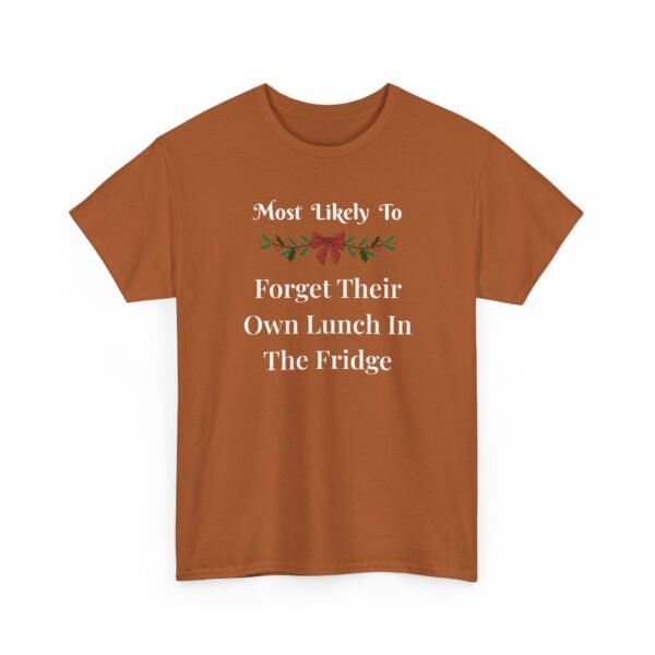 Unisex t-shirt from Twisted Angell with the sarcastic phrase “Most Likely To Forget Their Own Lunch In The Fridge” printed on the front.
