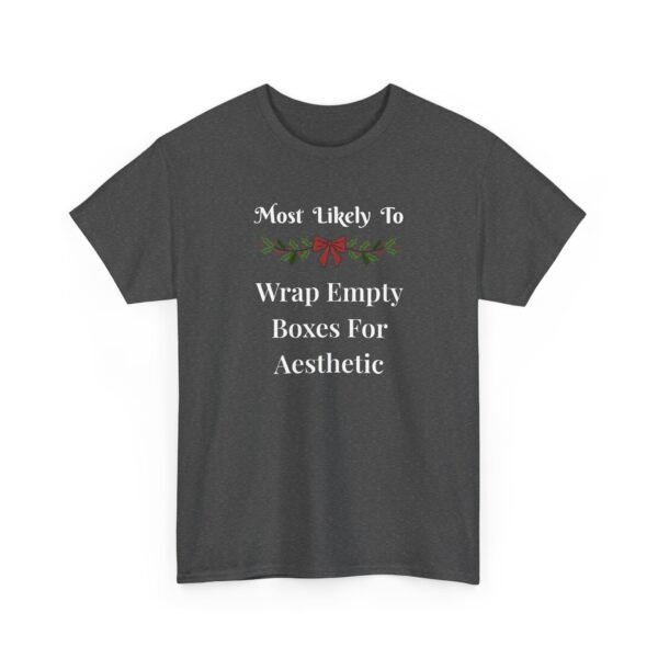 Unisex t-shirt from Twisted Angell with the sarcastic phrase “Most Likely To Wrap Empty Boxes For Aesthetic” printed on the front.