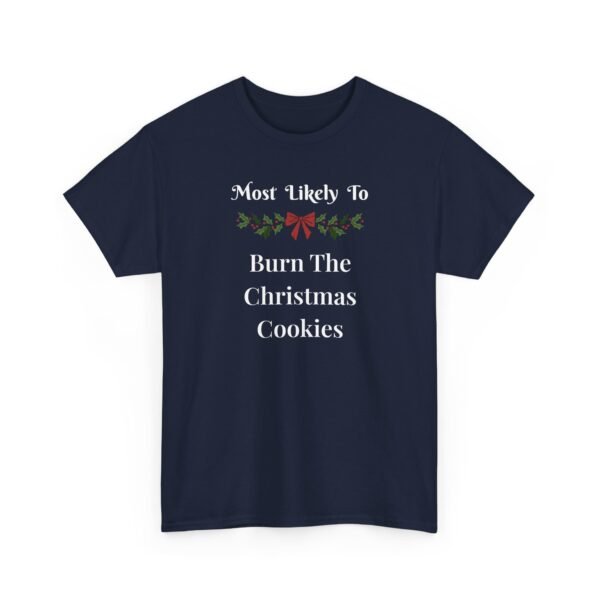 Unisex t-shirt from Twisted Angell with the sarcastic phrase “Most Likely To Burn The Christmas Cookies” printed on the front.