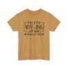 Unisex t-shirt from Twisted Angell with the sarcastic phrase “I'm Just WTF-ing My Way Through Life” printed on the front.